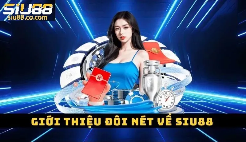 Giới thiệu về Siu88 và định hướng phát triển